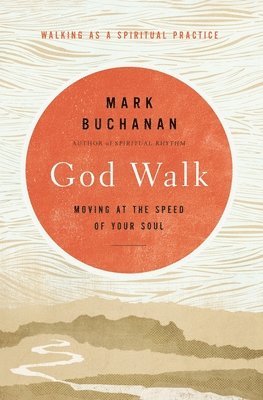 God Walk av Mark Buchanan