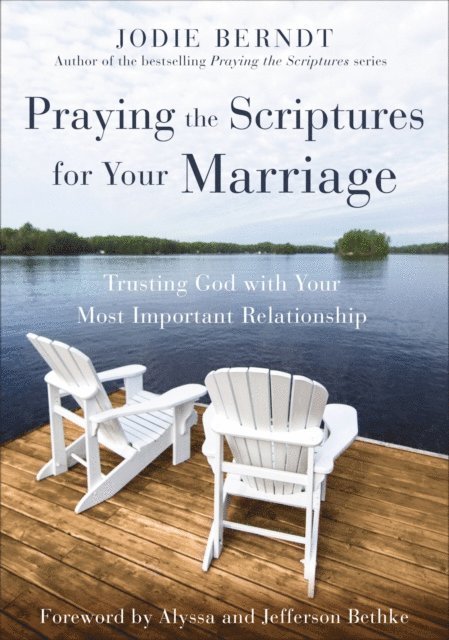 Jodie Berndt - Praying the Scriptures for Your Marriage, E-bok