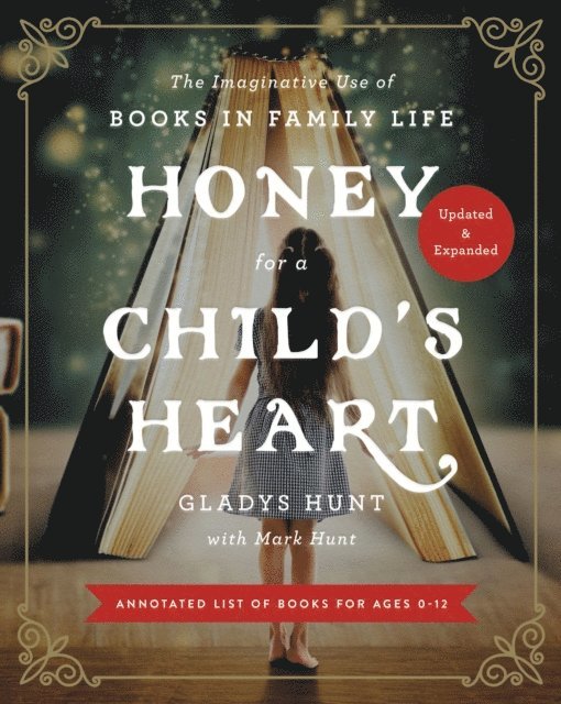 Gladys Hunt - Honey for a Child's Heart Updated and Expanded, E-bok