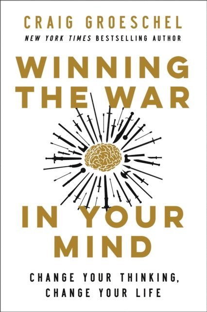 Craig Groeschel - Winning the War in Your Mind, E-bok