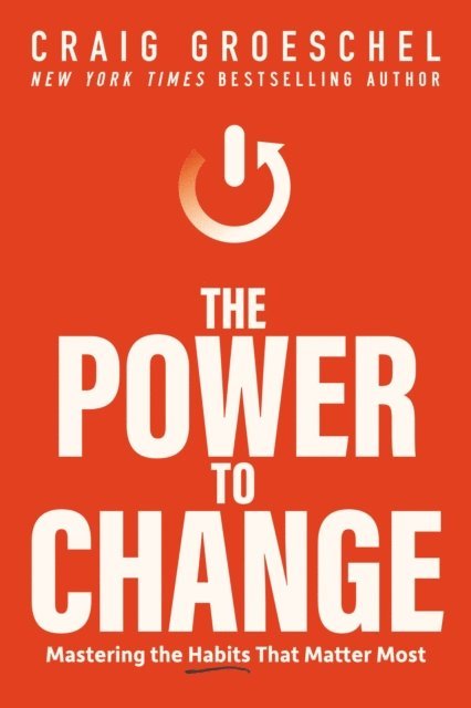 Craig Groeschel - Power to Change, E-bok