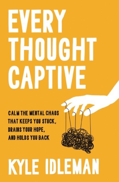 Kyle Idleman - Every Thought Captive, E-bok