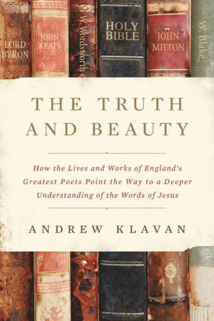 Andrew Klavan - Truth and Beauty, E-bok