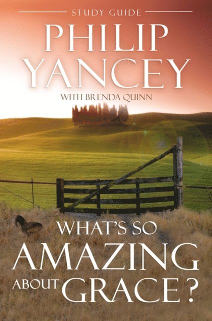 Philip Yancey - What's So Amazing About Grace? Study Guide, E-bok
