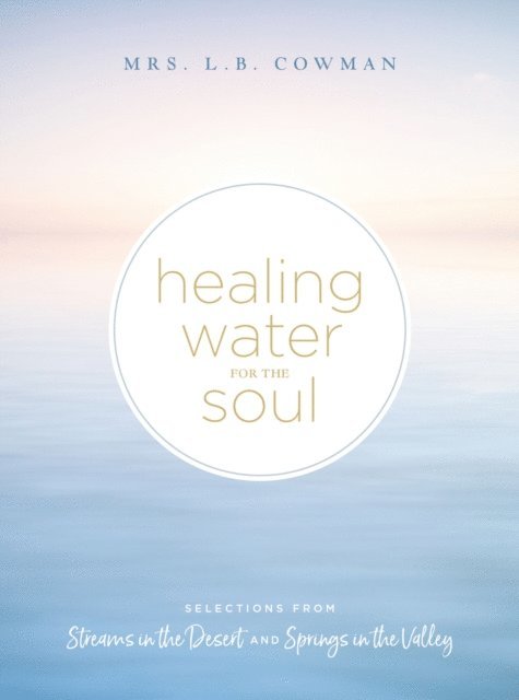 L. B. E. Cowman - Healing Water for the Soul, E-bok