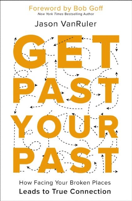 Jason VanRuler - Get Past Your Past, E-bok
