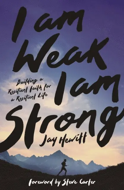Jay Hewitt - I Am Weak, I Am Strong, E-bok. Tillgänglighet: Lägg i varukorg