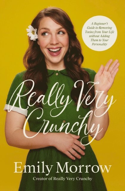 Emily Morrow - Really Very Crunchy, E-bok