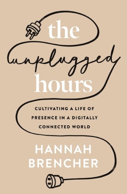 Hannah Brencher - Unplugged Hours, E-bok. Tillgänglighet: Lägg i varukorg