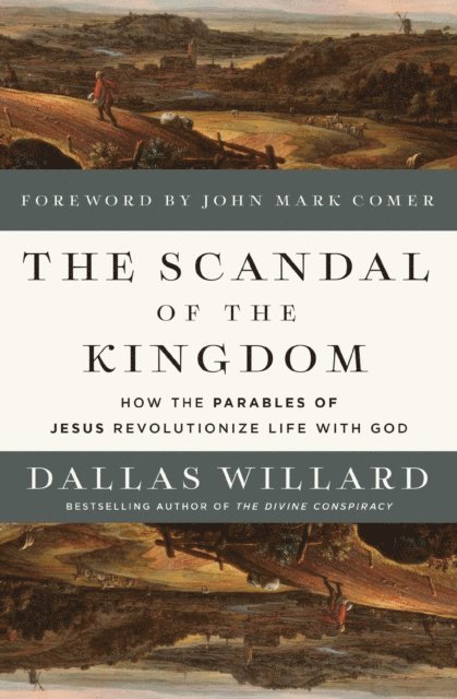 Dallas Willard - Scandal of the Kingdom, E-bok