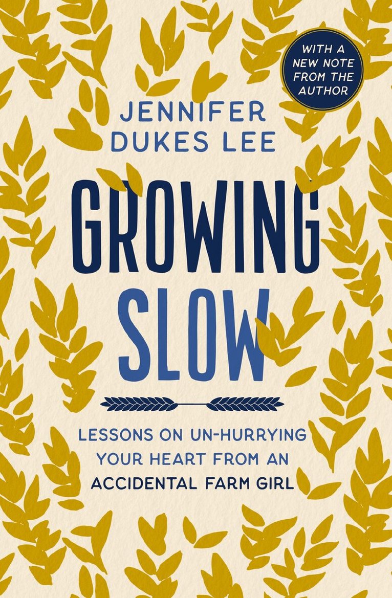 Jennifer Dukes Lee - Growing Slow, Häftad