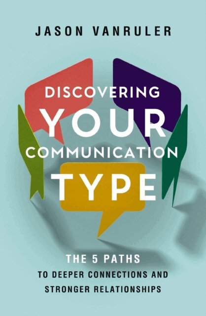 Jason VanRuler - Discovering Your Communication Type, E-bok