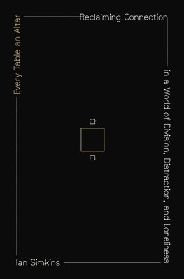 Ian Simkins - Every Table an Altar, E-bok