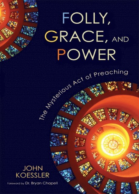 John Koessler - Folly, Grace, and Power, E-bok