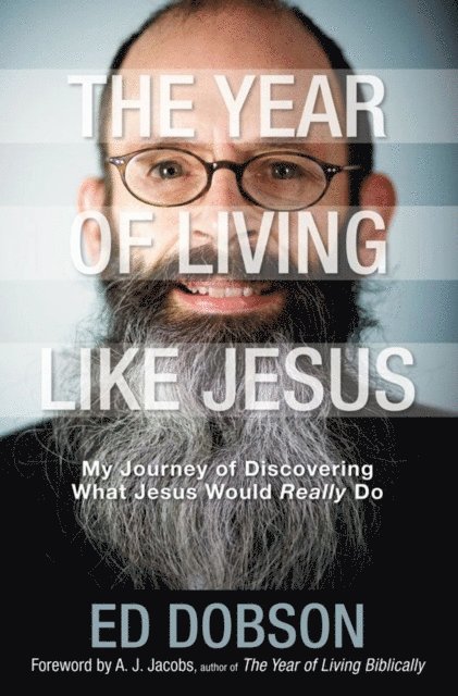 Edward G. Dobson - Year of Living like Jesus, E-bok