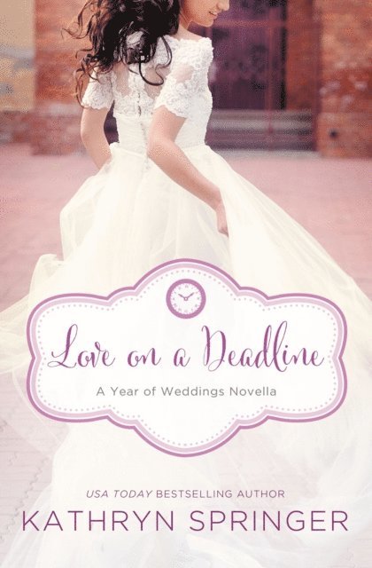 Kathryn Springer - Love on a Deadline, E-bok