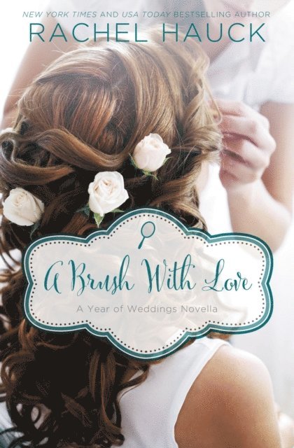 Rachel Hauck - Brush with Love, E-bok