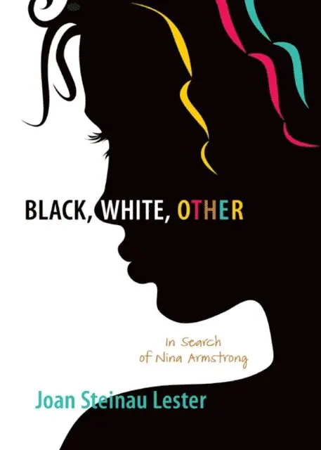 Joan Steinau Lester - Black, White, Other, E-bok. Tillgänglighet: Lägg i varukorg