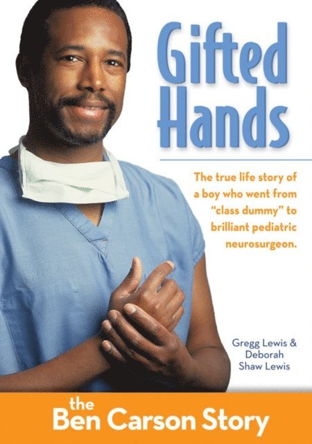 Deborah Shaw Lewis, Gregg Lewis - Gifted Hands, Kids Edition: The Ben Carson Story, E-bok