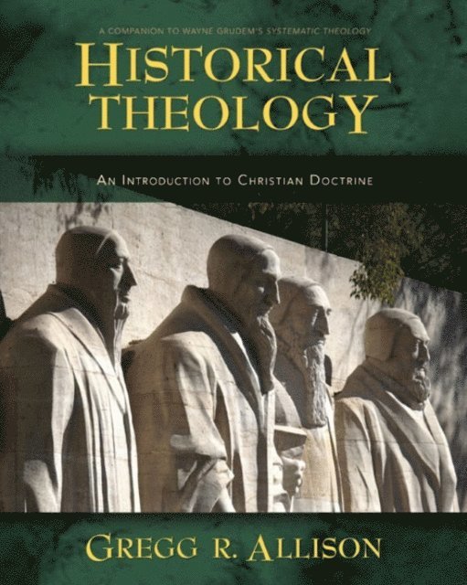Gregg Allison - Historical Theology, E-bok