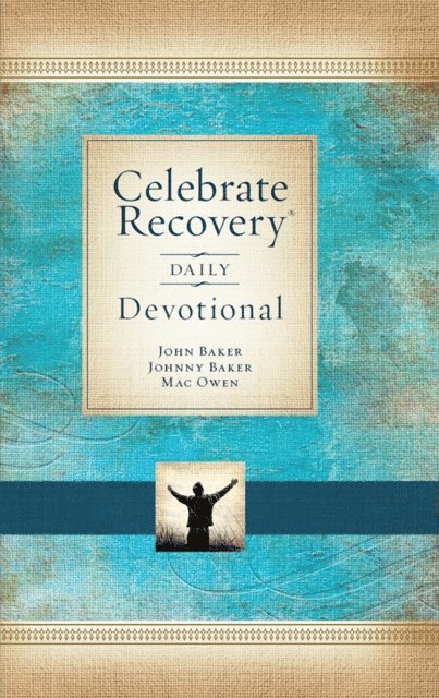 Johnny Baker, John Baker - Celebrate Recovery 365 Daily Devotional, 35th Anniversary Edition, E-bok
