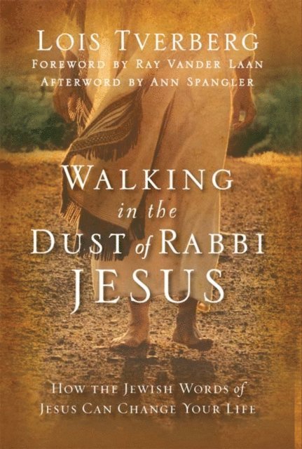 Lois Tverberg - Walking in the Dust of Rabbi Jesus, E-bok