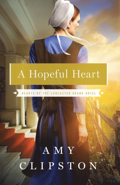 Amy Clipston - Hopeful Heart, E-bok