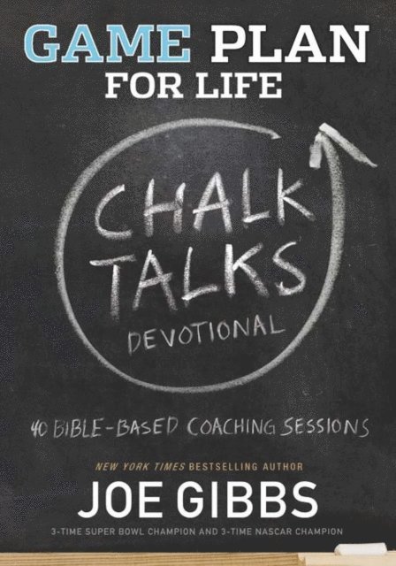 Joe Gibbs - Game Plan for Life, CHALK TALKS Devotional, E-bok