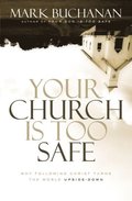 Your Church Is Too Safe