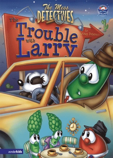 Doug Peterson - Mess Detectives: The Trouble with Larry / VeggieTales, E-bok