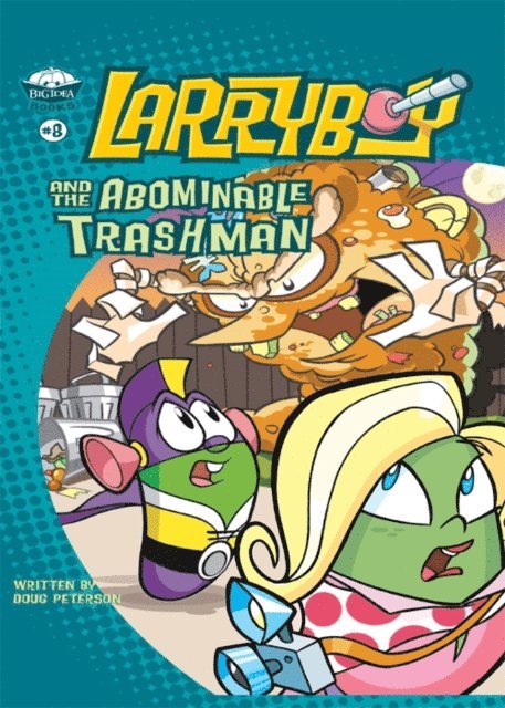 Doug Peterson - LarryBoy and the Abominable Trashman!, E-bok