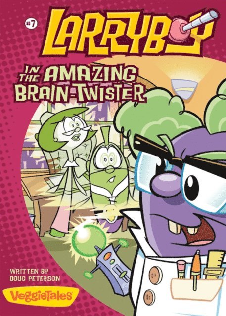 Doug Peterson - LarryBoy in the Amazing Brain-Twister, E-bok