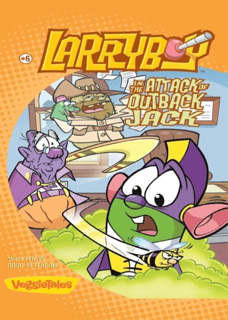 Doug Peterson - LarryBoy in the Attack of Outback Jack / VeggieTales, E-bok