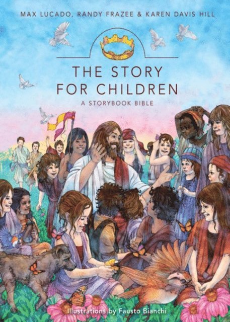 Karen Davis Hill, Randy Frazee, Max Lucado - Story for Children, a Storybook Bible, E-bok