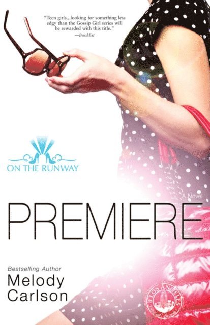 Melody Carlson - Premiere, E-bok