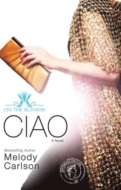 Melody Carlson - Ciao, E-bok