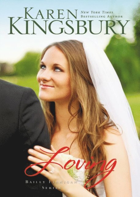 Karen Kingsbury - Loving, E-bok