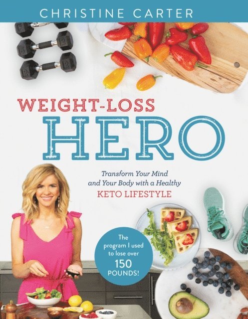 Christine Carter - Weight-Loss Hero, E-bok