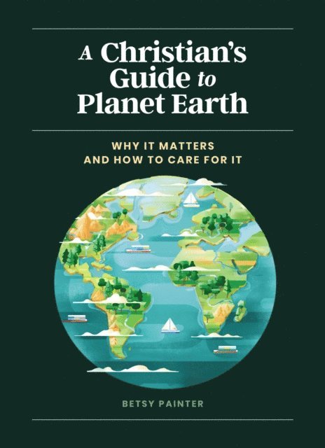 Betsy Painter - Christian's Guide to Planet Earth, E-bok