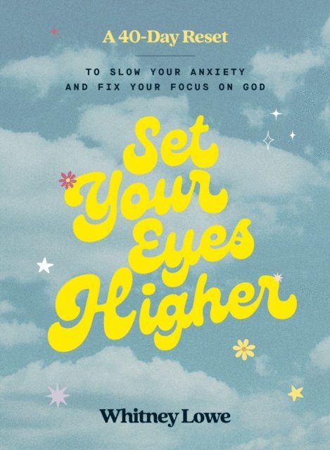 Whitney Lowe - Set Your Eyes Higher, E-bok