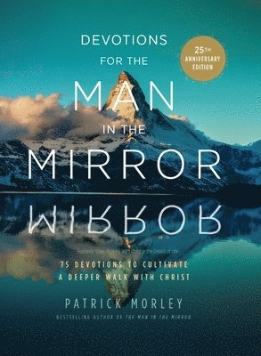 Patrick Morley - Devotions for the Man in the Mirror, Häftad