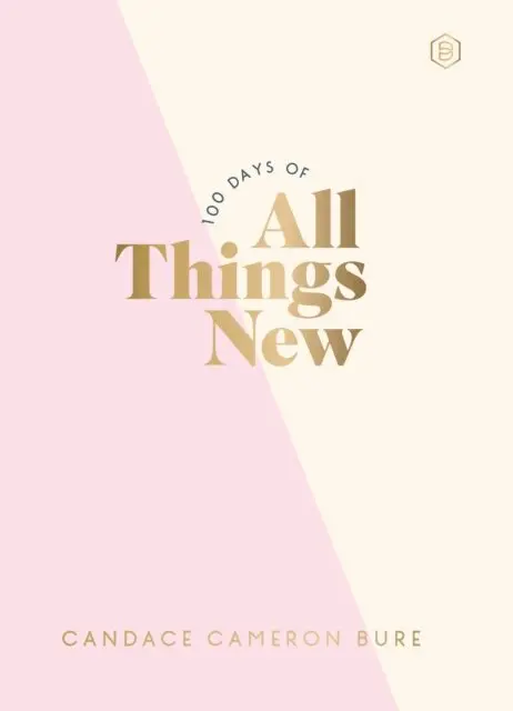 Candace Cameron Bure - 100 Days of All Things New, E-bok. Tillgänglighet: Kommande