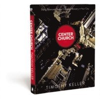 Center Church av Timothy Keller