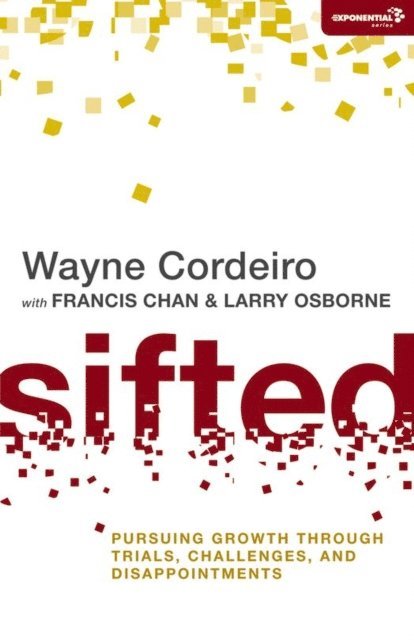 Wayne Cordeiro - Sifted, E-bok