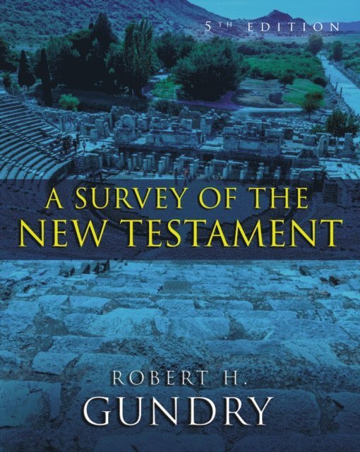 Robert H. Gundry - Survey of the New Testament, E-bok