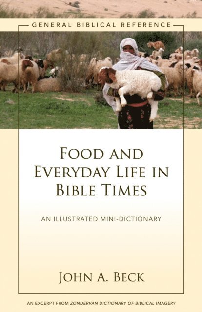 John A. Beck - Food and Everyday Life in Bible Times, E-bok