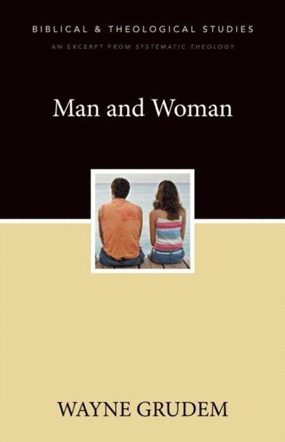 Wayne A. Grudem - Man and Woman, E-bok