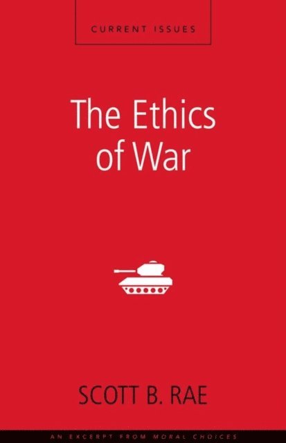 Scott Rae - Ethics of War, E-bok