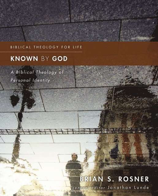 Brian S. Rosner - Known by God, E-bok