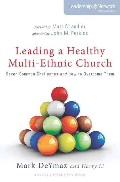 Harry Li, Mark DeYmaz - Leading a Healthy Multi-Ethnic Church, E-bok